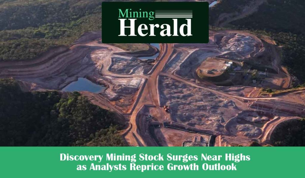 Discovery Mining Stock Surges Near Highs as Analysts Reprice Growth Outlook