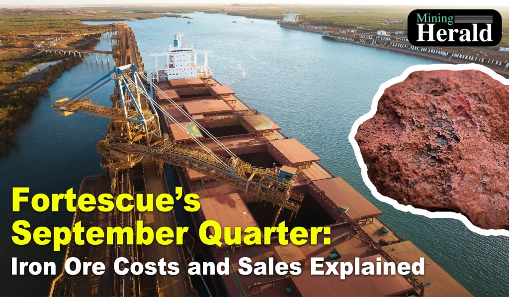 Fortescue’s September Quarter: Iron Ore Costs and Sales Explained