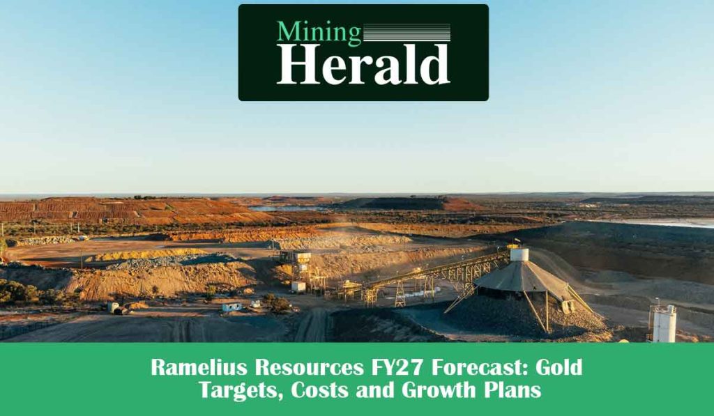 Ramelius Resources FY27 Forecast: Gold Targets, Costs and Growth Plans